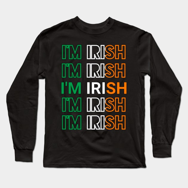 I am Irish for st Patricks day Long Sleeve T-Shirt by sukhendu.12